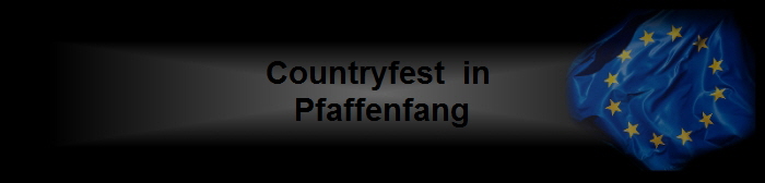 Countryfest  in 
Pfaffenfang